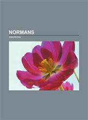 Normans Emma of Normandy, Wace, Roger Bigod, 1st Earl of Norfolk, William de Corbeil, Ranulf Flambard, Theobald of Bec, Ralph d'Escures,1156787114,9781156787113