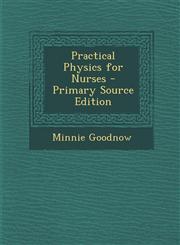 Practical Physics for Nurses - Primary Source Edition,1289421757,9781289421755