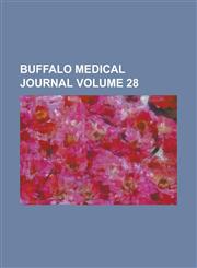 Buffalo Medical Journal Volume 28,1154278557,9781154278552