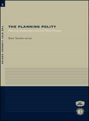 The Planning Polity Planning, Government and the Policy Process,0415286557,9780415286558