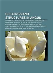Buildings and structures in Angus Archaeological sites in Angus, Castles in Angus, Churches in Angus, Hospitals in Angus,1157081592,9781157081593