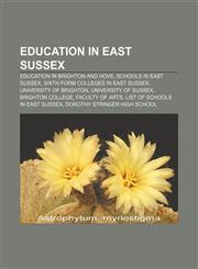 Education in East Sussex Education in Brighton and Hove, Schools in East Sussex, Sixth form colleges in East Sussex, University of Brighton,1157370322,9781157370321