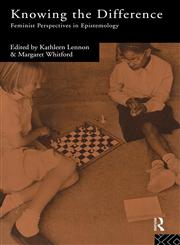Knowing the Difference Feminist Perspectives in Epistemology,0415089883,9780415089883