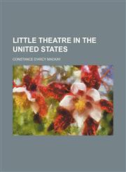 Little Theatre in the United States,1151285293,9781151285294