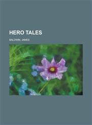 Hero Tales,1153627019,9781153627016
