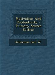 Motivation And Productivity - Primary Source Edition,1295659093,9781295659098