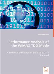 Performance Analysis of the WiMAX TDD Mode,3836498707,9783836498708
