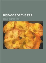 Diseases of the Ear,123022632X,9781230226323