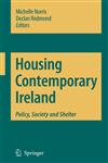 Housing Contemporary Ireland Policy, Society and Shelter,1402056737,9781402056734