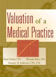 Valuation of a Medical Practice 1st Edition,0471299650,9780471299653