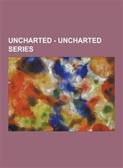 Uncharted - Uncharted Series Drake's Trail, Uncharted: Golden Abyss, Uncharted: The Fourth Labyrinth, Uncharted 2, Uncharted Bundles, Elena Fisher,,1230853294,9781230853291
