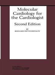 Molecular Cardiology for the Cardiologist 2nd Edition,0792383230,9780792383239