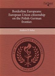 Borderline Europeans European Union citizenship on the Polish-German frontier.,1243554312,9781243554314