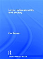 Love, Heterosexuality and Society,041536485X,9780415364850