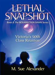 Book 9 in the Resurrection Dawn Series Lethal Snapshot,0974014087,9780974014081