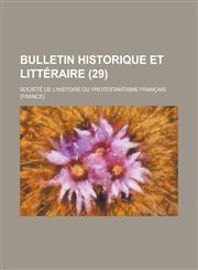 Bulletin Historique Et Litteraire (29),1153552914,9781153552912