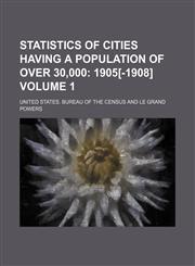 Statistics of cities having a population of over 30,000 Volume 1,1130627624,9781130627626