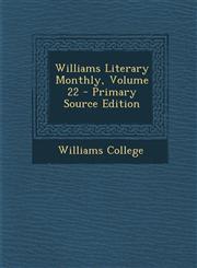 Williams Literary Monthly, Volume 22 - Primary Source Edition,1295617544,9781295617548
