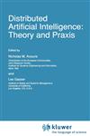 Distributed Artificial Intelligence Theory and Praxis,0792315855,9780792315858
