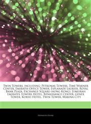 Articles On Twin Towers, including Petronas Towers, Time Warner Center, Emirates Office Tower, Esplanade Laurier, Royal Bank Plaza, Exchange Square (hong Kong), Jumeirah Emirates Towers Hotel, Renaissance Center, Genex Tower, Koryo Hotel,1243376422,9781243376428
