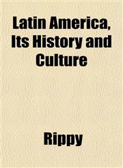 Latin America, Its History and Culture,1152366890,9781152366893