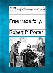 Free trade folly.,1240093640,9781240093649