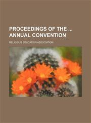 Proceedings of the  annual convention Volume 2,1150372079,9781150372070