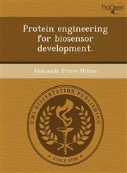 Protein engineering for biosensor development.,1248997654,9781248997659