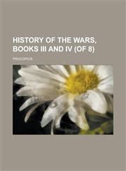 History of the Wars, Books III and IV (of 8),1770455051,9781770455054