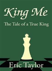 King Me The Tale of a True King,1627091777,9781627091770