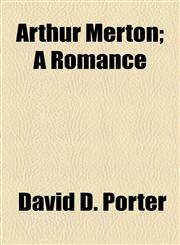 Arthur Merton; A Romance,1154632237,9781154632231