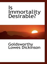 Is Immortality Desirable?,1116894378,9781116894370