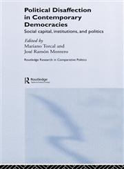 Political Disaffection in Contemporary Democracies Social Capital, Institutions and Politics,0415340667,9780415340663