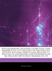 Articles On 0-8-0 Locomotives, including Cie 801 Class, Tcdd Dh44100, Sj T21, Sj Tp, Db Class V 65, Lms Class 7f 0-8-0, 0-8-0, Sr Z Class, Lnwr G Class, Ner Class T3, Ner Class T2, Ger Decapod, Lner Thompson Class Q1, Usra 0-8-0,1244247952,9781244247956