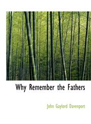 Why Remember the Fathers,1140076434,9781140076438