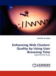 Enhancing Web Clusters' Quality by Using User Browsing Time,3844303200,9783844303209