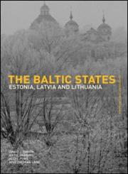 The Baltic States Estonia, Latvia and Lithuania,0415285801,9780415285803