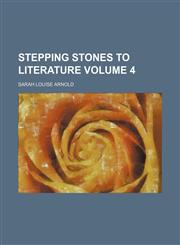 Stepping stones to literature Volume 4,1236505069,9781236505064