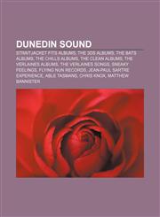 Dunedin Sound Straitjacket Fits albums, The 3Ds albums, The Bats albums, The Chills albums, The Clean albums, The Verlaines albums,1156724686,9781156724682