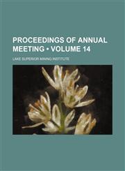 Proceedings of Annual Meeting (Volume 14),1235276910,9781235276910
