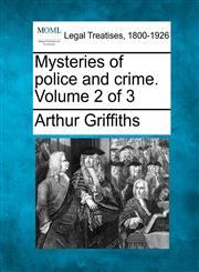 Mysteries of police and crime. Volume 2 of 3,1240126336,9781240126330