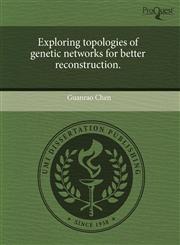 Exploring topologies of genetic networks for better reconstruction.,1243583193,9781243583192