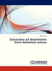 Extraction of Artemisinin from Artemisia Annua,3659334227,9783659334221