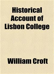 Historical Account of Lisbon College,1151426180,9781151426185