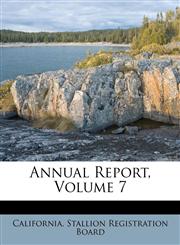 Annual Report, Volume 7,1246793776,9781246793772