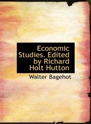 Economic Studies. Edited by Richard Holt Hutton,111732060X,9781117320601