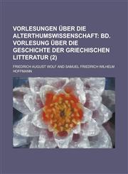Vorlesungen Uber Die Alterthumswissenschaft (2),115349678X,9781153496780