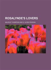 Rosalynde's Lovers,1151444995,9781151444998