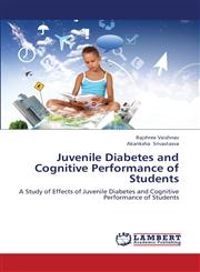 Juvenile Diabetes and Cognitive Performance of Students,3848420414,9783848420414
