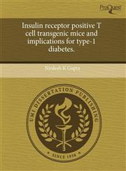 Insulin receptor positive T cell transgenic mice and implications for type-1 diabetes.,1243596627,9781243596628